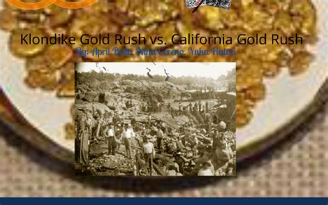 klondike gold rush vs california.